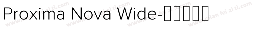 Proxima Nova Wide字体转换